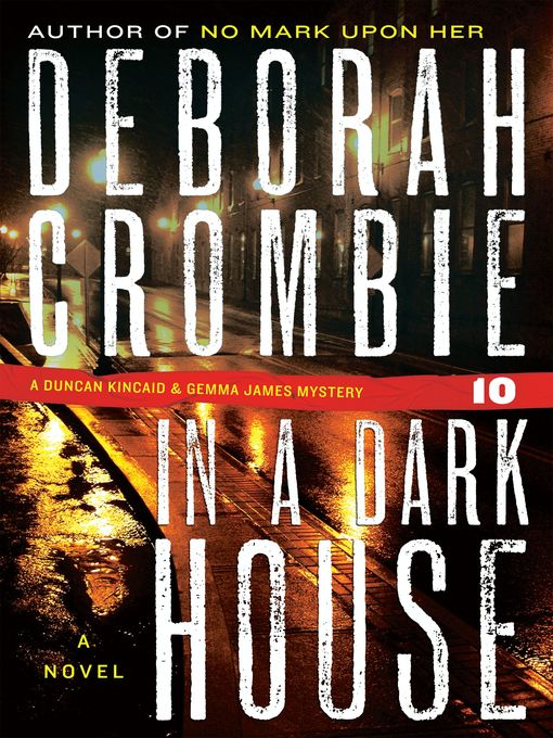 Détails du titre pour In a Dark House par Deborah Crombie - Disponible